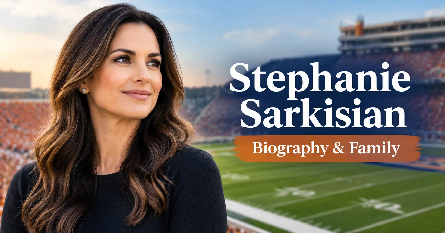 Stephanie Sarkisian Wife biography and family feature image with a football stadium background.